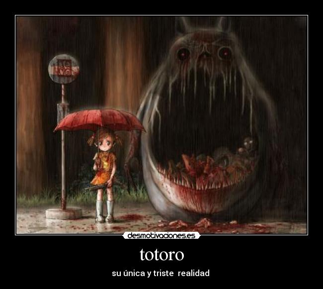 totoro - su única y triste realidad