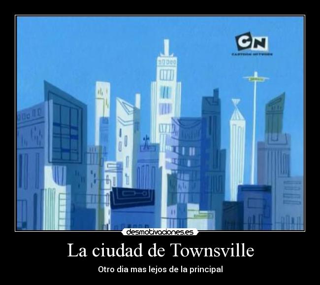 La ciudad de Townsville - Otro dia mas lejos de la principal