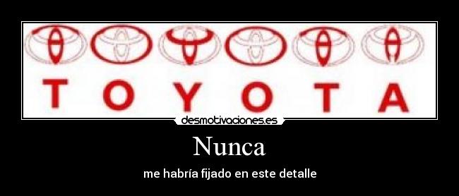 Nunca - me habría fijado en este detalle