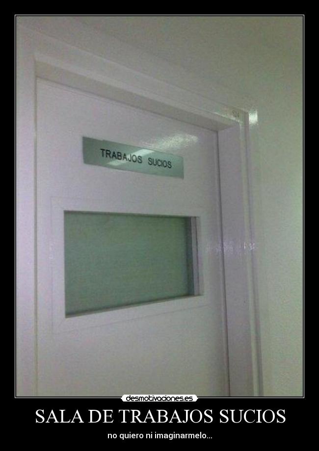 SALA DE TRABAJOS SUCIOS - 