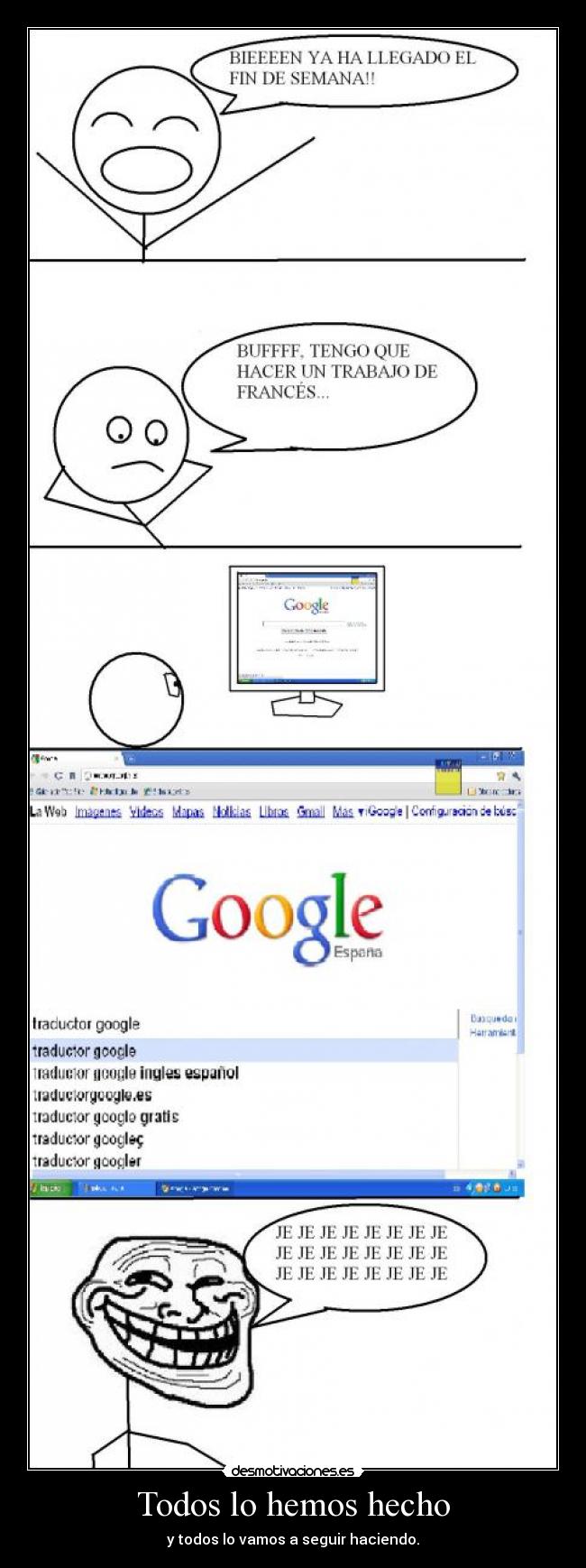 Todos lo hemos hecho - y todos lo vamos a seguir haciendo.