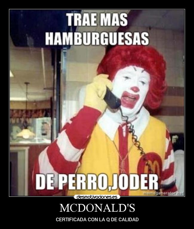 MCDONALDS - CERTIFICADA CON LA Q DE CALIDAD
