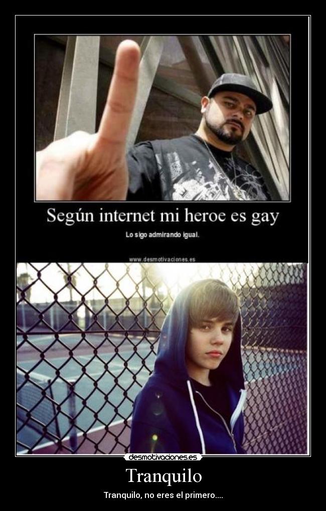 Tranquilo - Tranquilo, no eres el primero....