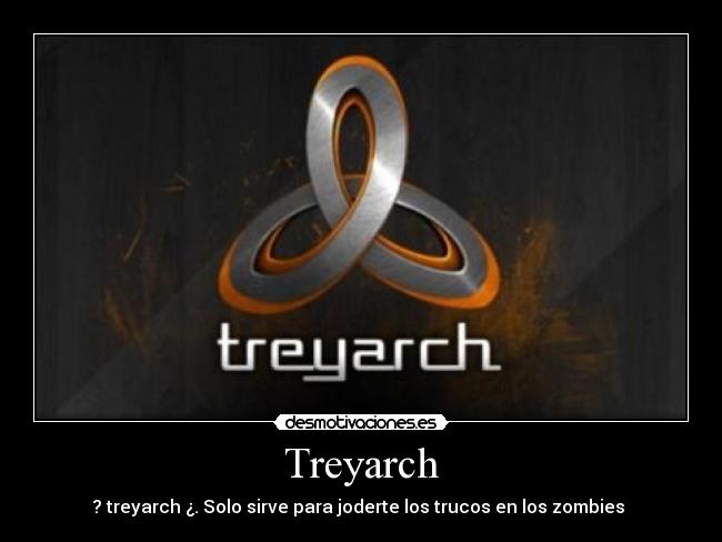 Treyarch - ? treyarch ¿. Solo sirve para joderte los trucos en los zombies 