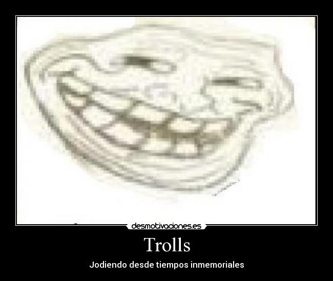 Trolls - Jodiendo desde tiempos inmemoriales