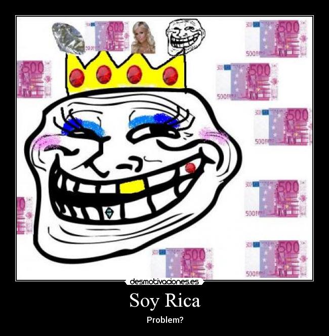 Soy Rica - Problem?