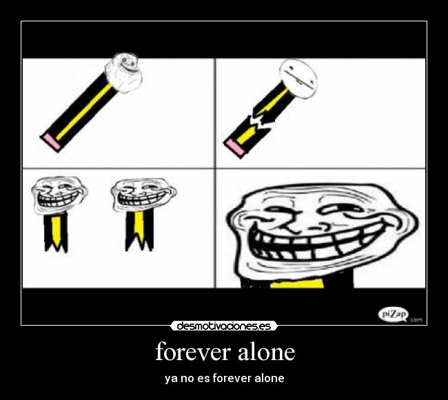 forever alone - ya no es forever alone