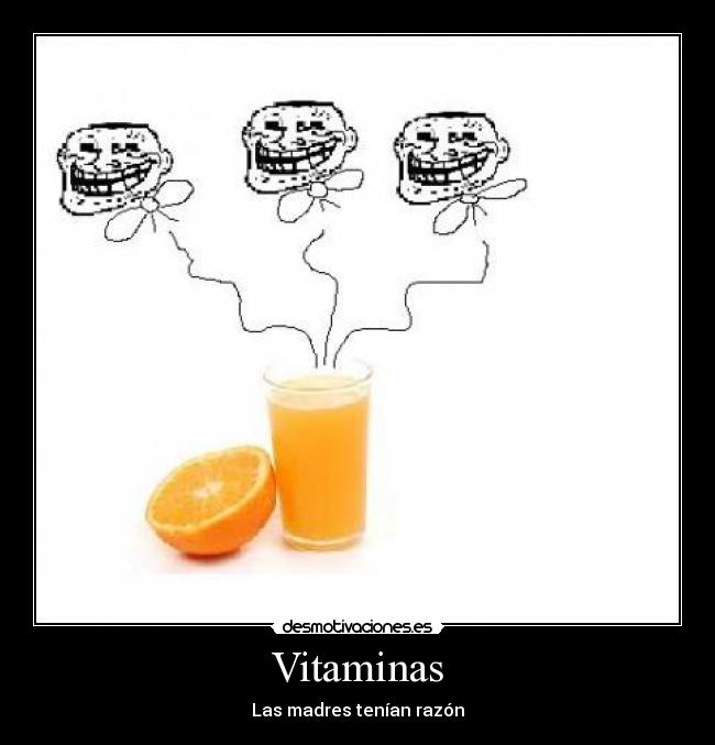 Vitaminas - Las madres tenían razón