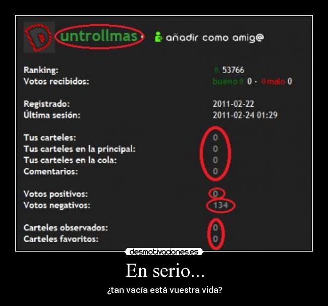 En serio... - ¿tan vacía está vuestra vida?