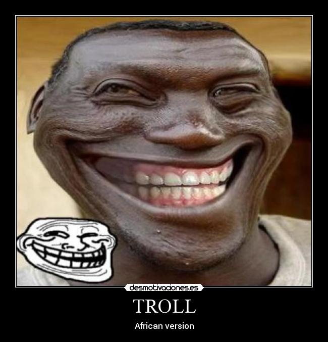 TROLL - African version
