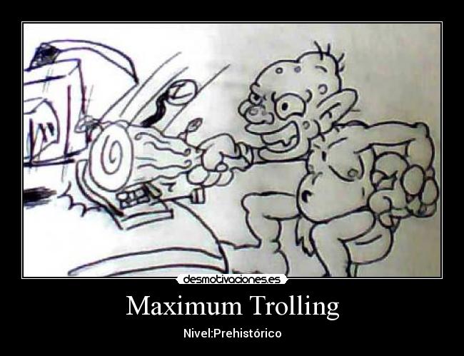 Maximum Trolling - 
