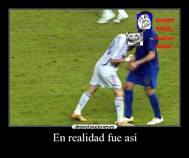 carteles zidane materazzi trollface fffuuuu desmotivaciones