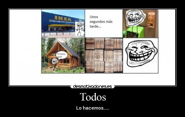Todos - Lo hacemos.....