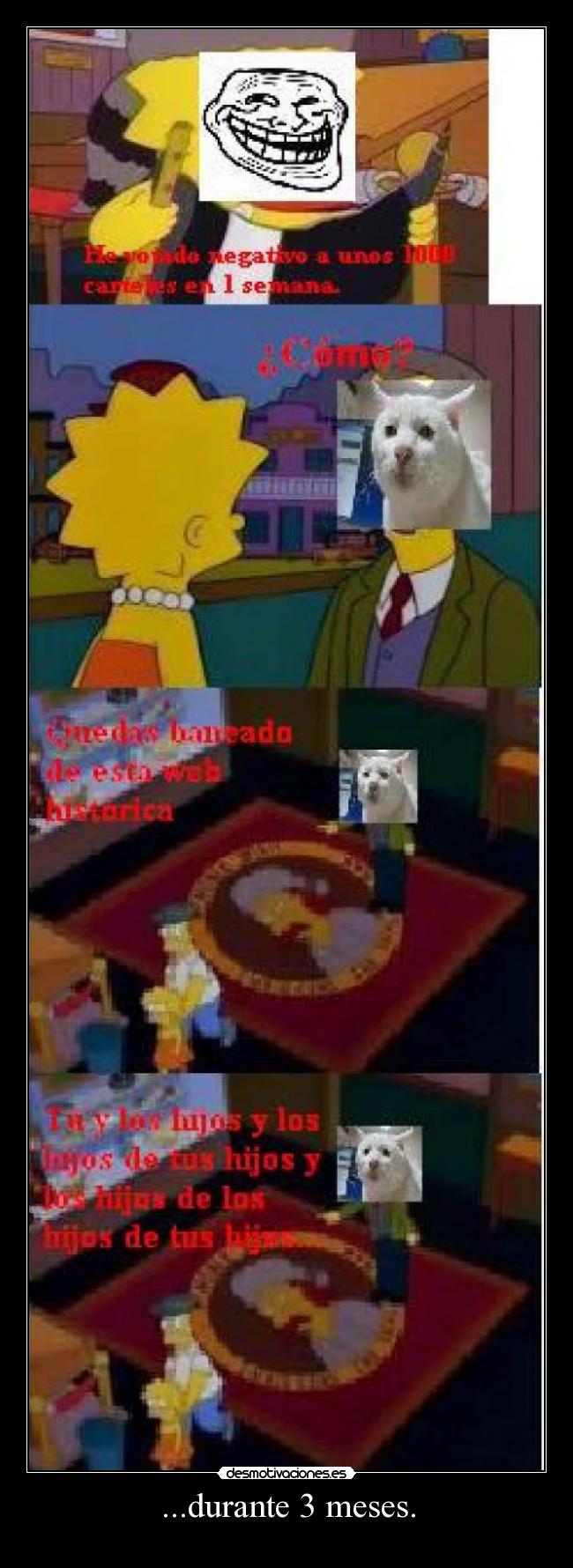 ...durante 3 meses. -