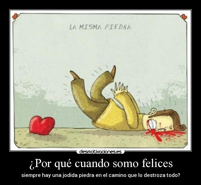 ¿Por qué cuando somo felices -