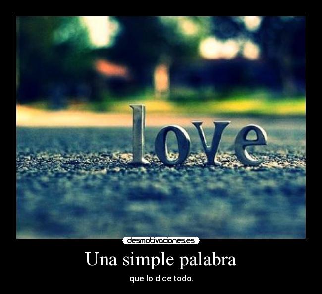 Una simple palabra - que lo dice todo.
