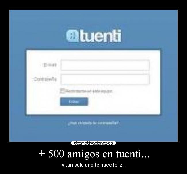 + 500 amigos en tuenti... -
