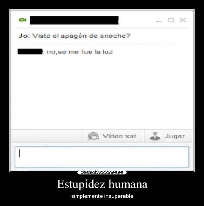 Estupidez humana - simplemente insuperable