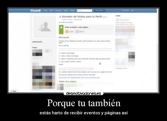 Porque tu también - estás harto de recibir eventos y páginas así
