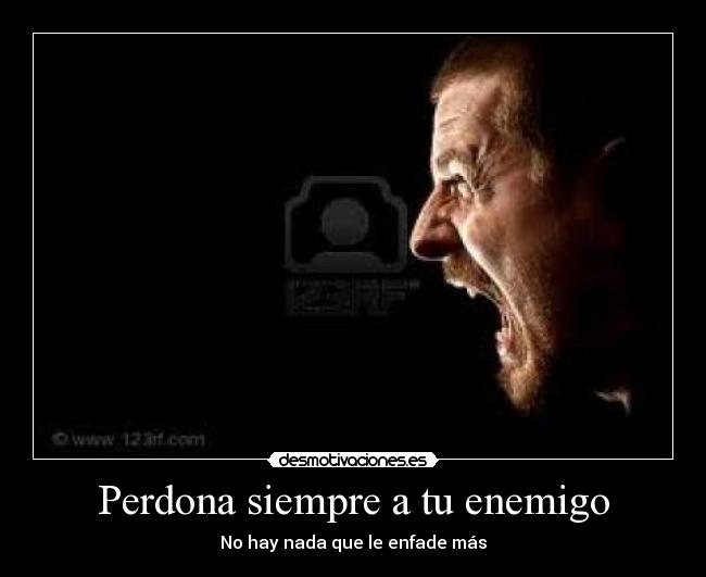 carteles enemigo perdona siempre enemigo desmotivaciones
