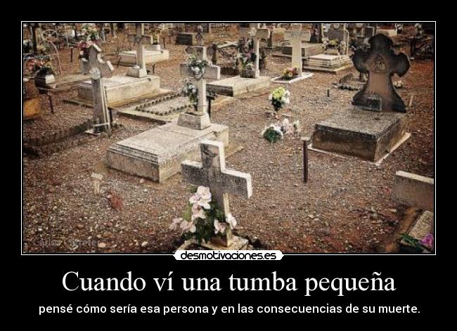 Cuando ví una tumba pequeña -