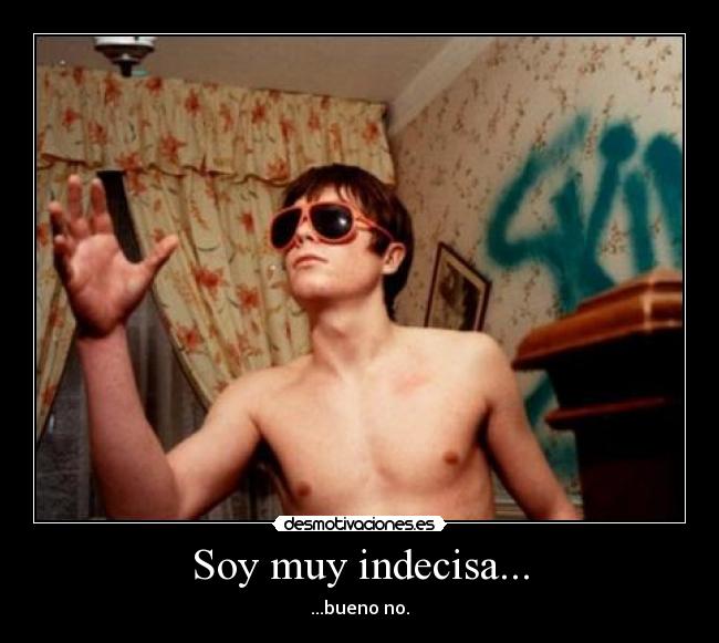 carteles indecisa desmotivaciones