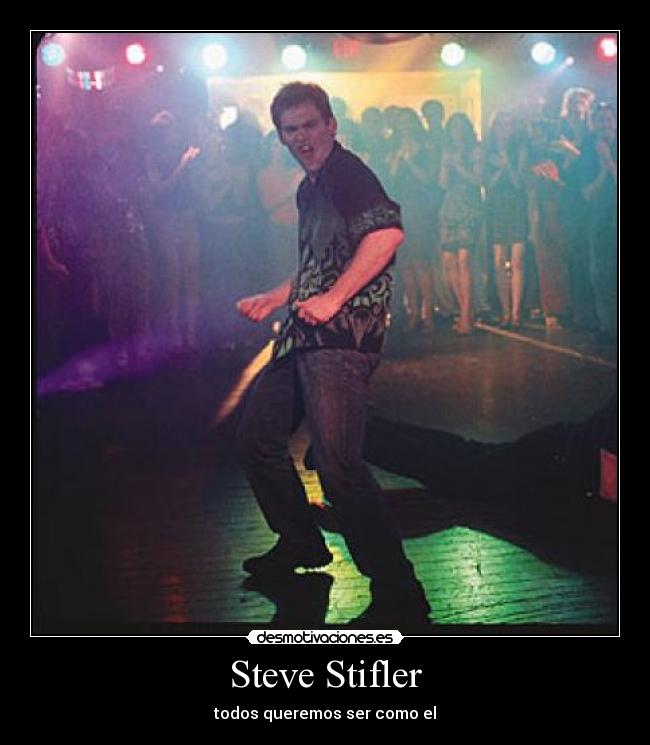 Steve Stifler -