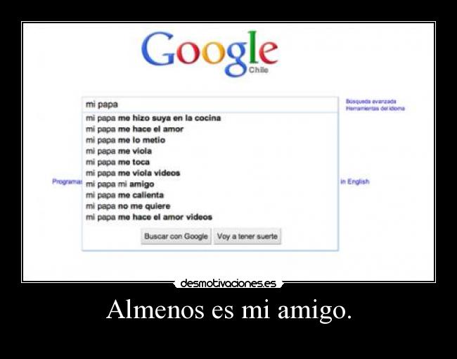 Almenos es mi amigo. -