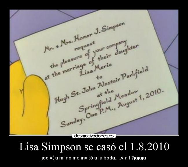 Lisa Simpson se casó el 1.8.2010 - joo =( a mi no me invitó a la boda.....y a ti?jajaja