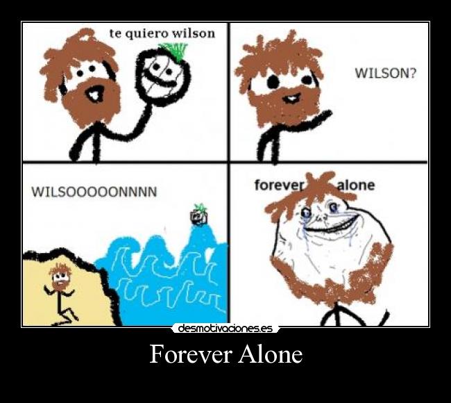 Forever Alone - 