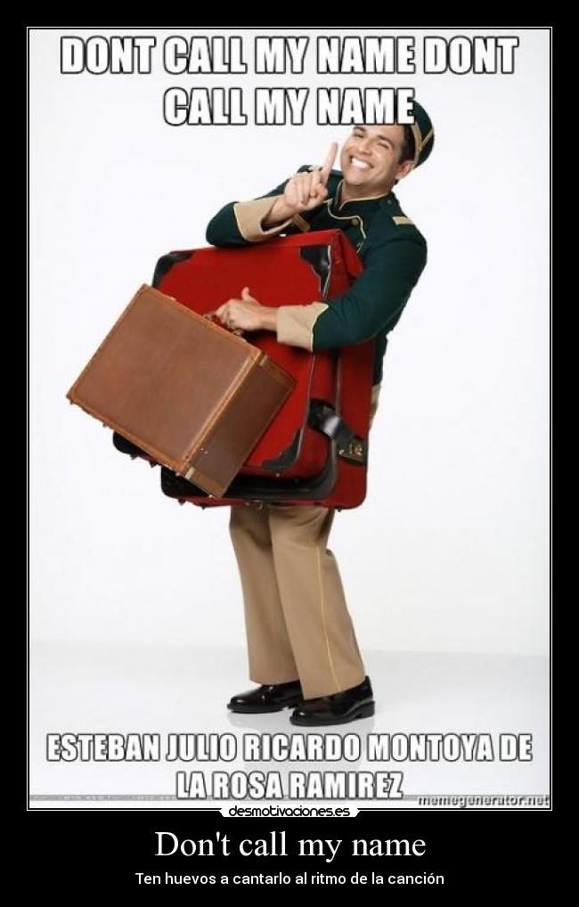 Dont call my name -