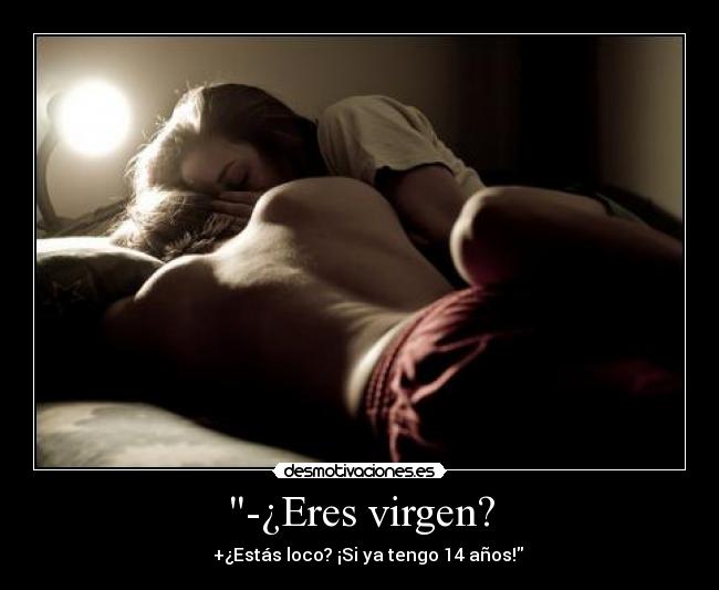 "-¿Eres virgen?La principal500 "-¿Eres virgen?La principal500