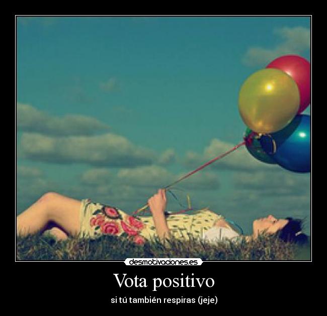 Vota positivo - 