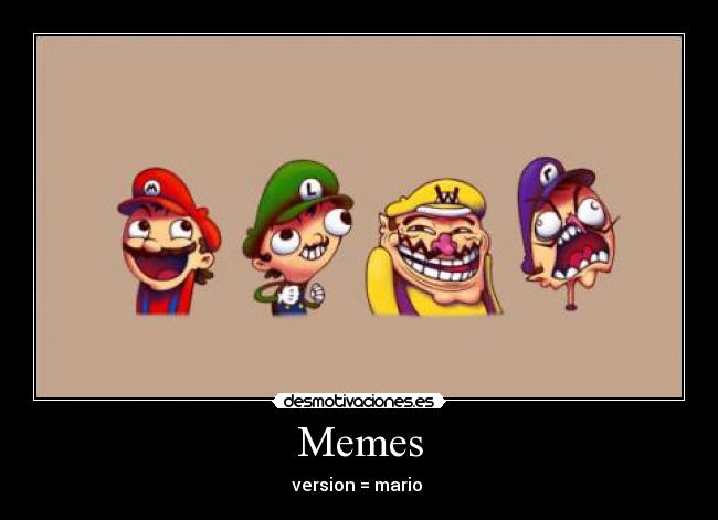 Memes - version = mario
