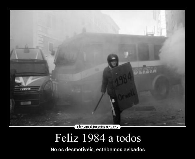 Feliz 1984 a todos - No os desmotivéis, estábamos avisados