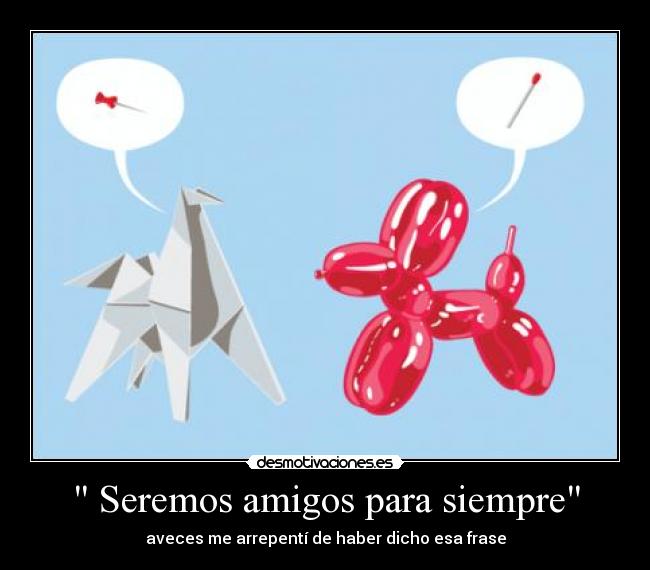 Seremos amigos para siempre -