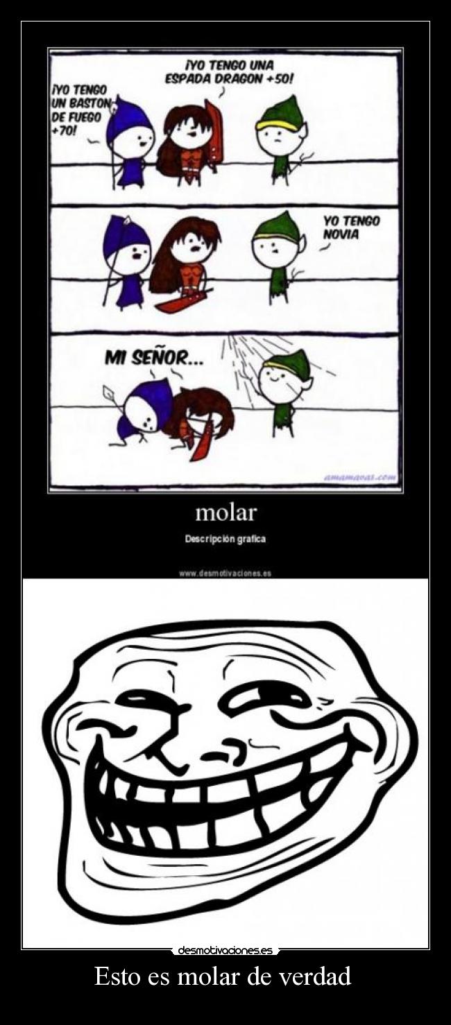 Esto es molar de verdad -