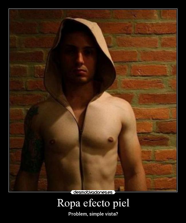 Ropa efecto piel -