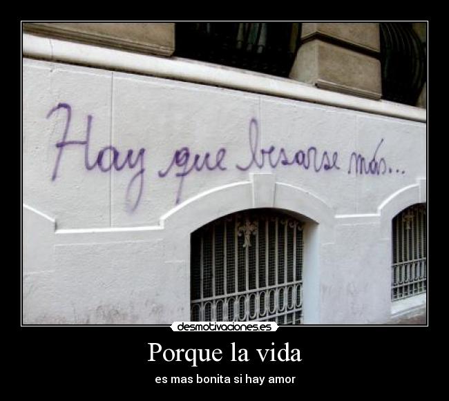 Porque la vida -
