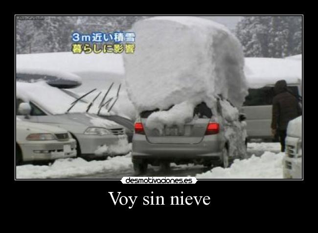 Voy sin nieve -
