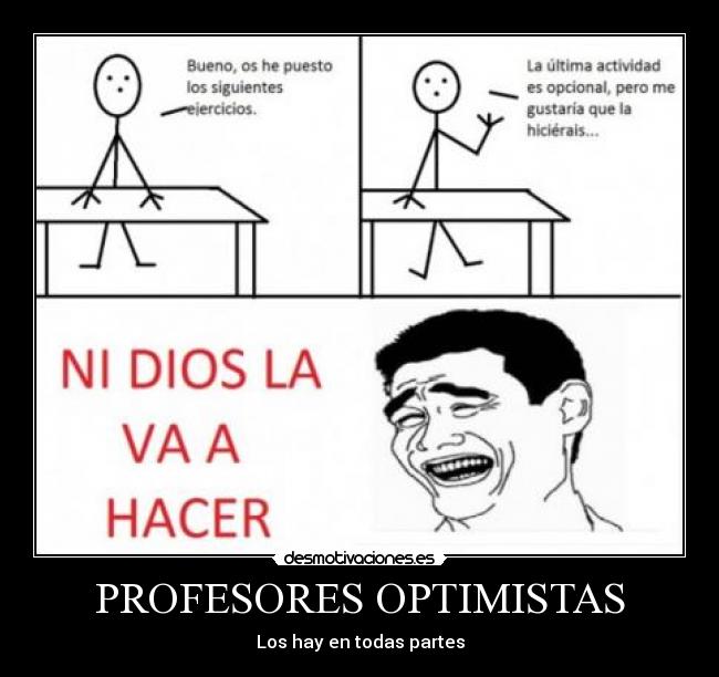 PROFESORES OPTIMISTAS - Los hay en todas partes
