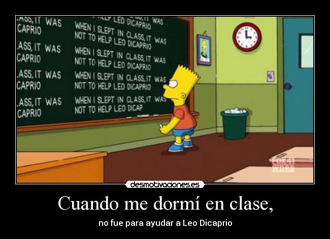 Cuando me dormí en clase, - no fue para ayudar a Leo Dicaprio