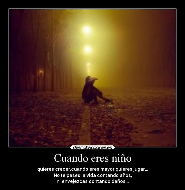 carteles cuando eres nino desmotivaciones