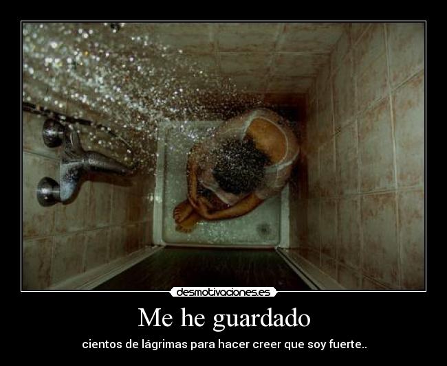 Me he guardado -