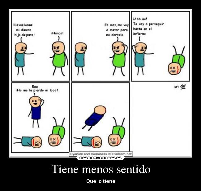 Tiene menos sentido -