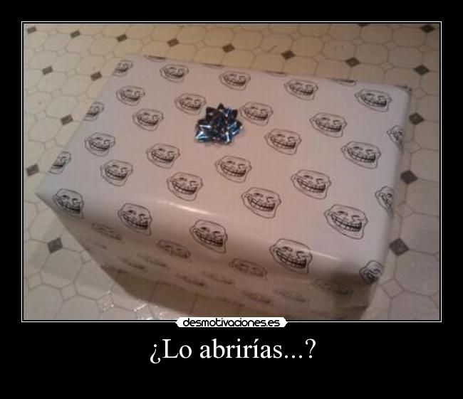 ¿Lo abrirías...? - 