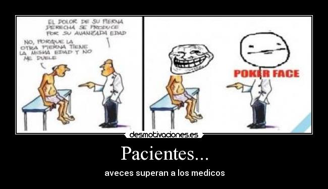 Pacientes... - aveces superan a los medicos