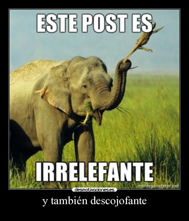 y también descojofante -