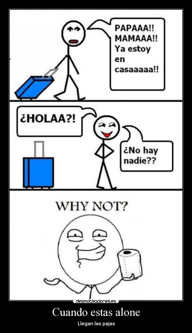 Cuando estas alone -
