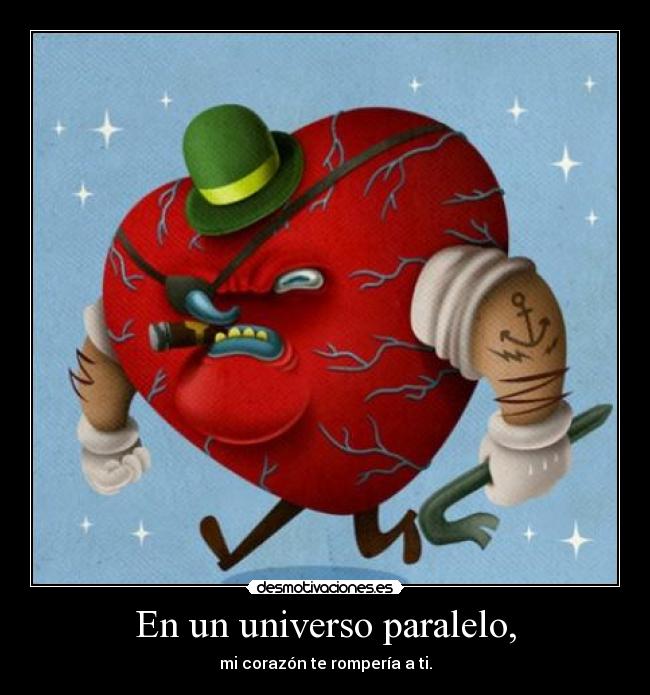 En un universo paralelo, -